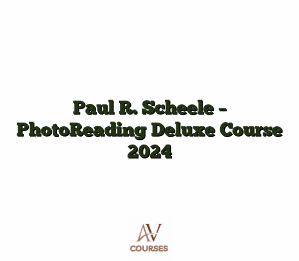 Paul R. Scheele - PhotoReading Deluxe Course 2024