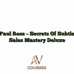 Paul Ross - Secrets Of Subtle Sales Mastery Deluxe