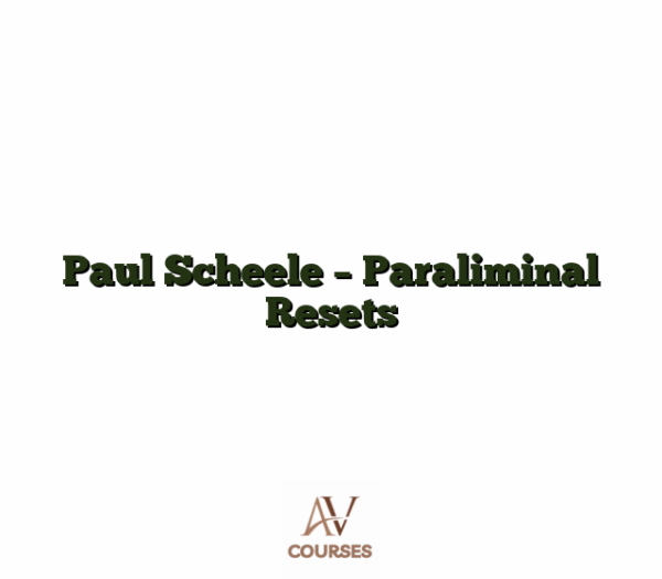 Paul Scheele - Paraliminal Resets