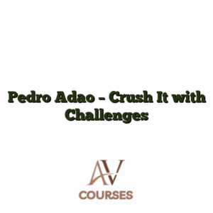 Pedro Adao - Crush It with Challenges