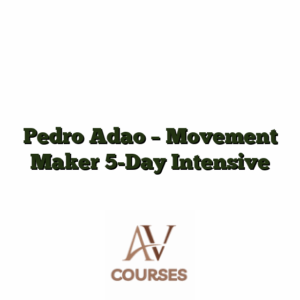 Pedro Adao - Movement Maker 5-Day Intensive