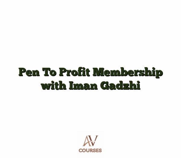 Pen To Profit Membership with Iman Gadzhi