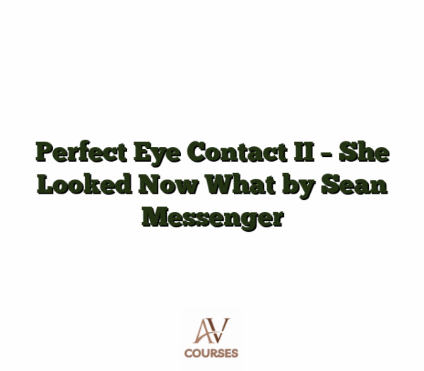 Perfect Eye Contact II - She Looked Now What by Sean Messenger