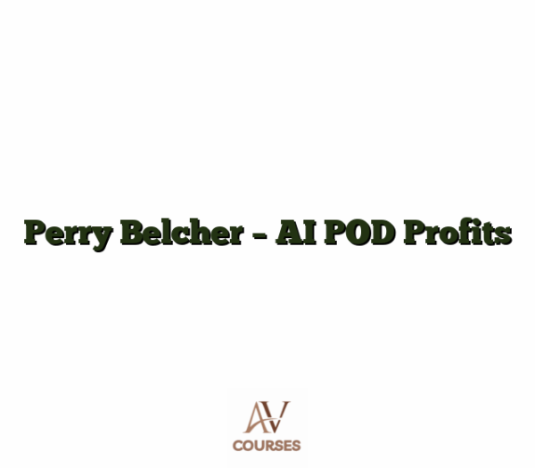 Perry Belcher - AI POD Profits