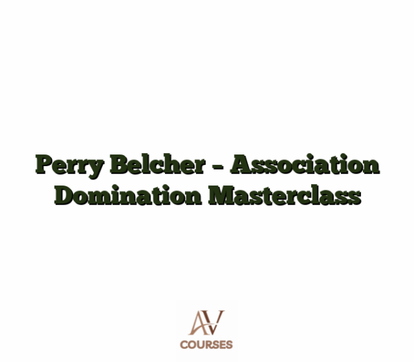 Perry Belcher - Association Domination Masterclass