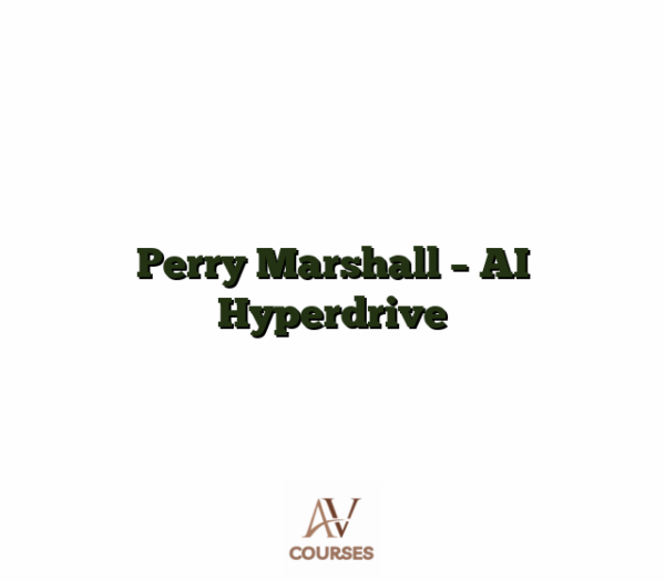 Perry Marshall - AI Hyperdrive