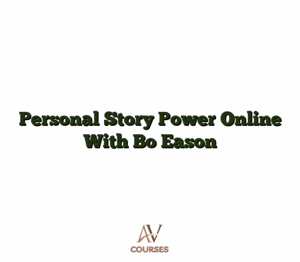 Personal Story Power Online With Bo Eason