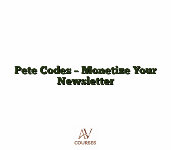 Pete Codes - Monetize Your Newsletter