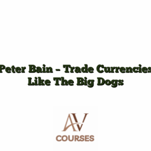 Peter Bain - Trade Currencies Like The Big Dogs