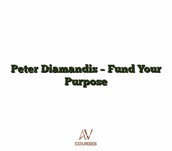Peter Diamandis - Fund Your Purpose