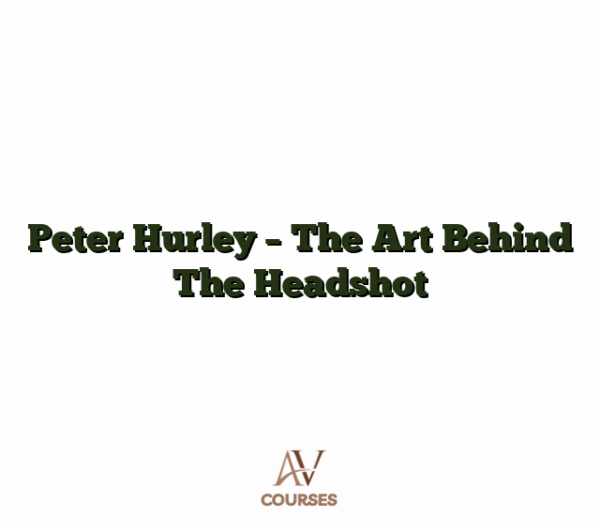 Peter Hurley - The Art Behind The Headshot