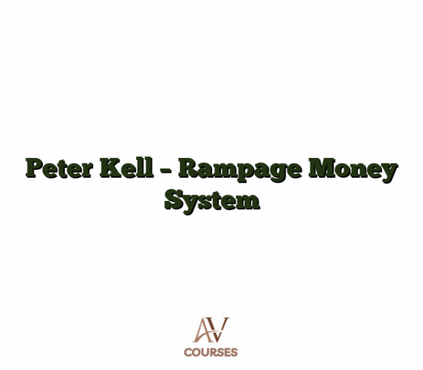 Peter Kell - Rampage Money System
