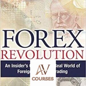 Forex Revolution: An Insider’s Guide to the Real World of Foreign Exchange Trading