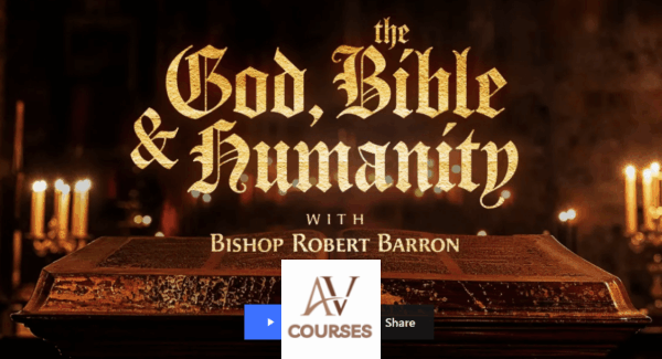 Peterson Academy - Robert Barron - God, The Bible & Humanity