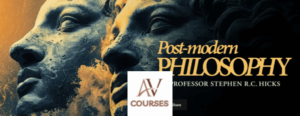 Peterson Academy - Stephen Hicks - Post-modern Philosophy