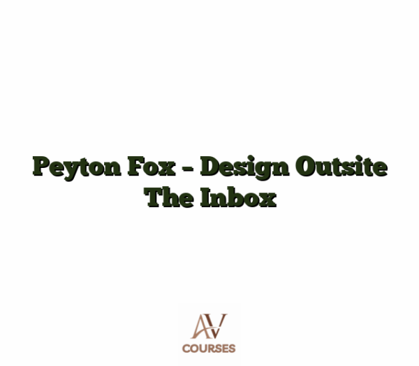 Peyton Fox - Design Outsite The Inbox