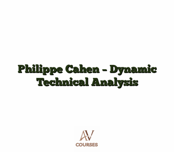 Philippe Cahen - Dynamic Technical Analysis