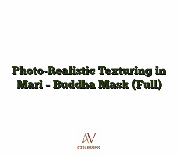 Photo-Realistic Texturing in Mari - Buddha Mask (Full)