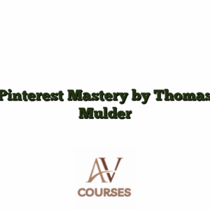 Pinterest Mastery by Thomas Mulder