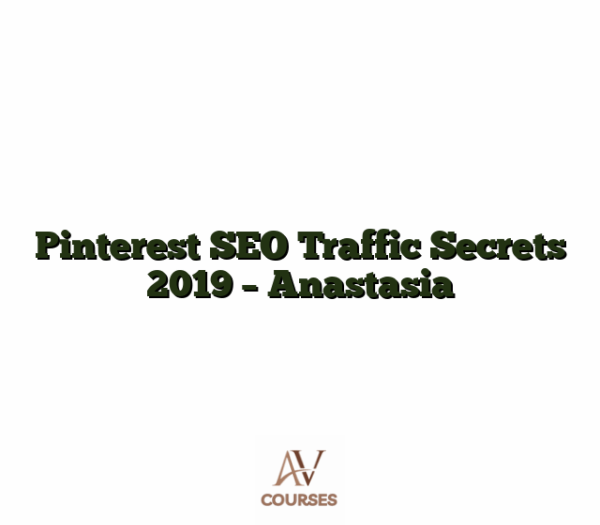 Pinterest SEO Traffic Secrets 2019 - Anastasia