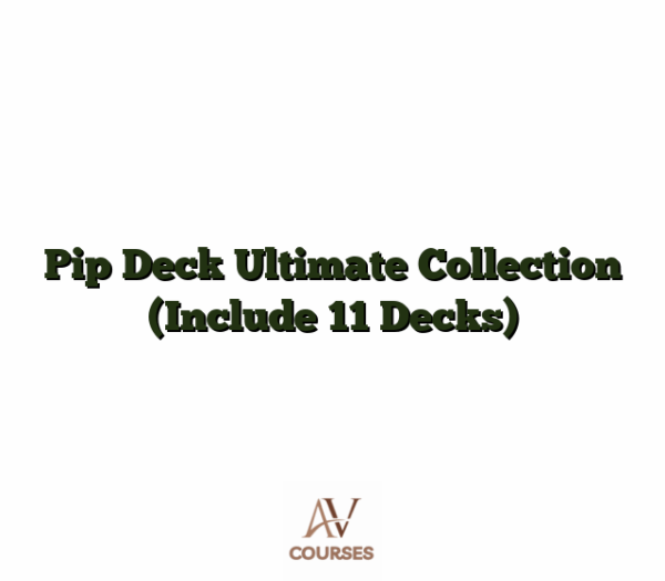Pip Deck Ultimate Collection (Include 11 Decks)