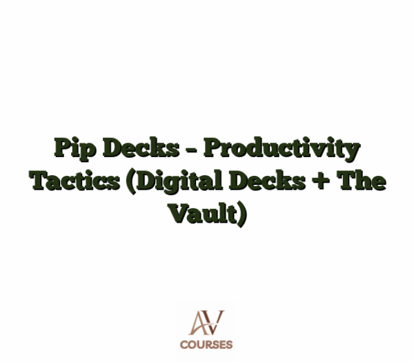 Pip Decks - Productivity Tactics (Digital Decks + The Vault)
