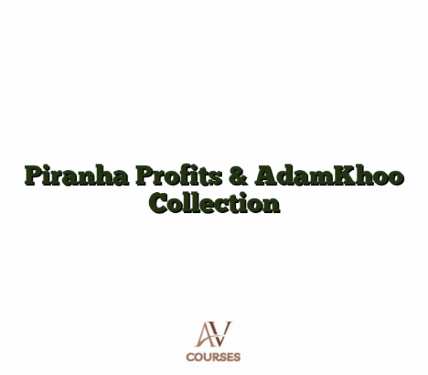 Piranha Profits & AdamKhoo Collection
