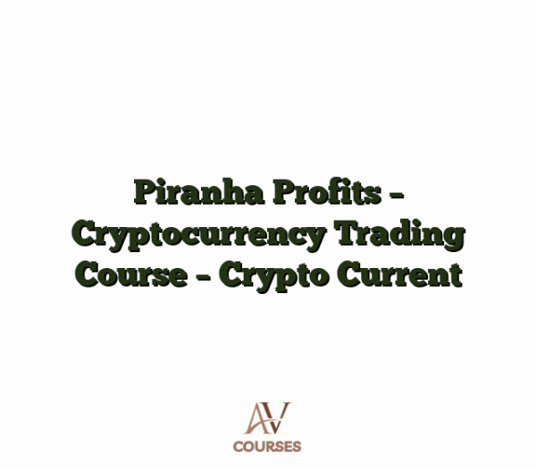 Piranha Profits - Cryptocurrency Trading Course - Crypto Current