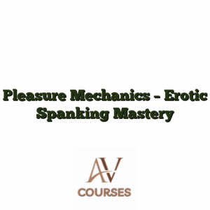 Pleasure Mechanics - Erotic Spanking Mastery