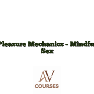 Pleasure Mechanics - Mindful Sex