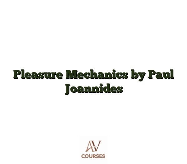 Pleasure Mechanics by Paul Joannides