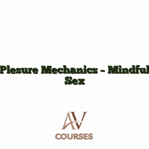 Plesure Mechanics - Mindful Sex