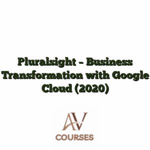 Pluralsight - Business Transformation with Google Cloud (2020)