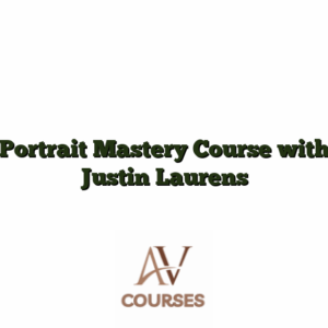 Portrait Mastery Course with Justin Laurens