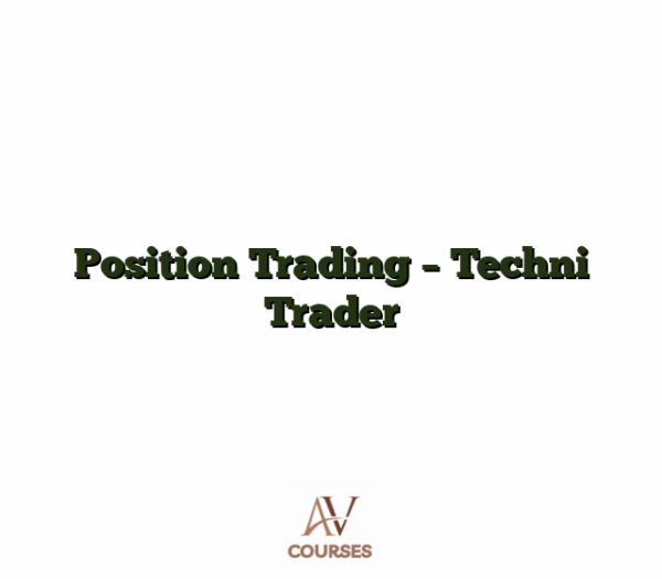 Position Trading - Techni Trader