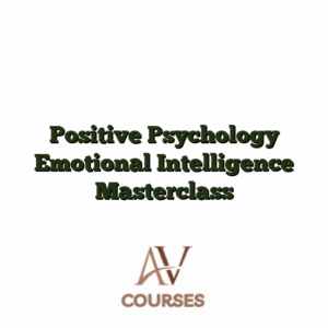 Positive Psychology Emotional Intelligence Masterclass