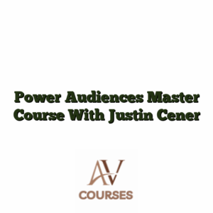 Power Audiences Master Course With Justin Cener
