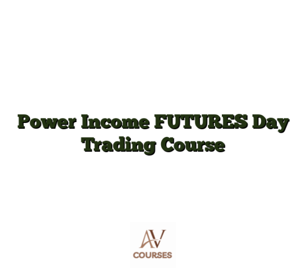 Power Income FUTURES Day Trading Course