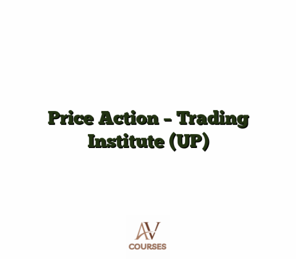 Price Action - Trading Institute (UP)