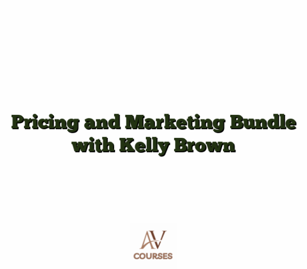 Pricing and Marketing Bundle with Kelly Brown