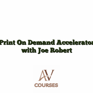 Print On Demand Accelerator with Joe Robert