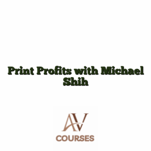 Print Profits with Michael Shih