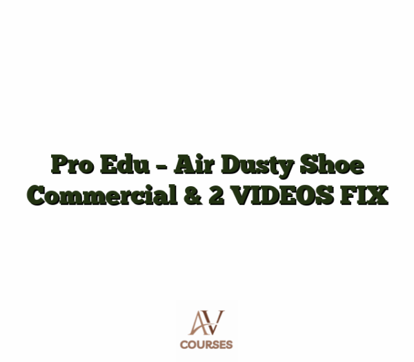Pro Edu - Air Dusty Shoe Commercial & 2 VIDEOS FIX