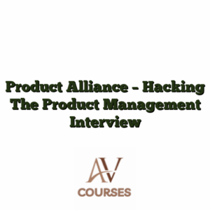 Product Alliance - Hacking The Product Management Interview
