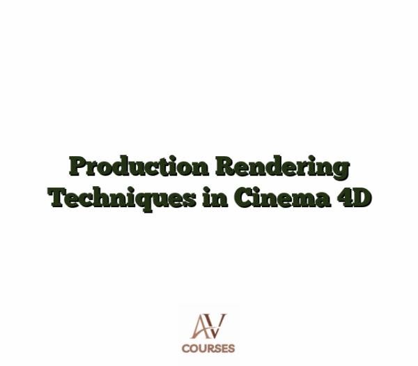 Production Rendering Techniques in Cinema 4D