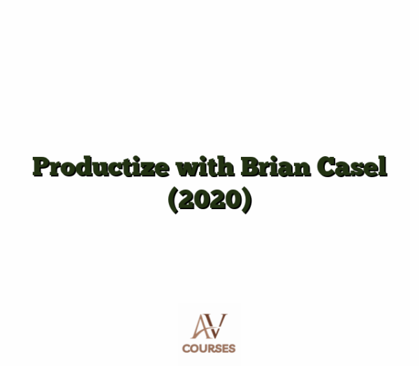 Productize with Brian Casel (2020)