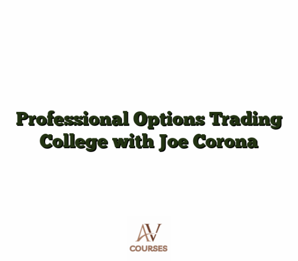Professional Options Trading College with Joe Corona