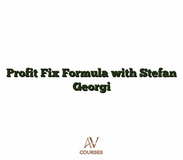 Profit Fix Formula with Stefan Georgi