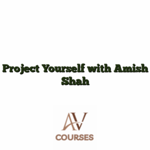 Project Yourself with Amish Shah