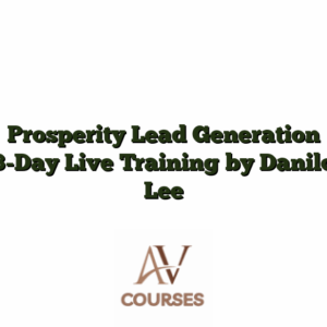 Prosperity Lead Generation 3-Day Live Training by Danilo Lee